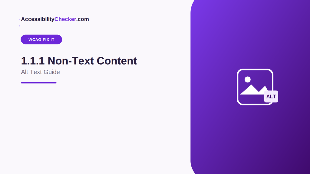 WCAG Fix It Guide: 1.1.1 Non-Text Content (Alt Text Guide)