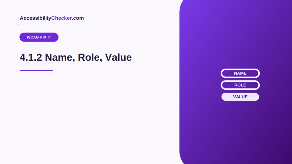 WCAG Fix It Guide: 4.1.2 Name, Role, Value