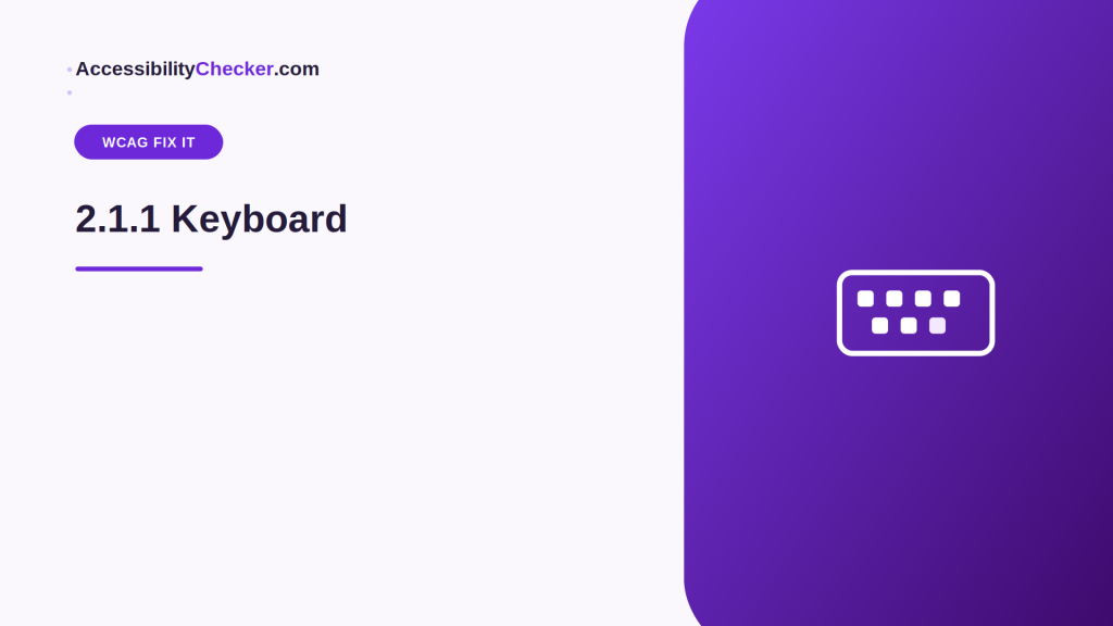 WCAG Fix It Guide: 2.1.1 Keyboard