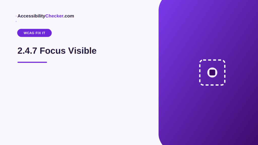 WCAG Fix It Guide: 2.4.7 Focus Visible