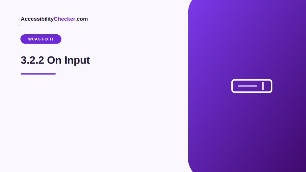 WCAG Fix It Guide: 3.2.2 On Input