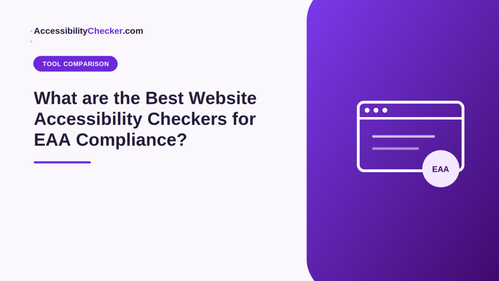 What are the Best Website Accessibility Checkers for EAA Compliance?
