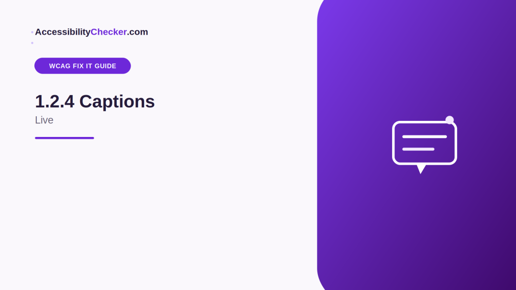 WCAG Fix It Guide: 1.2.4 Captions (Live)