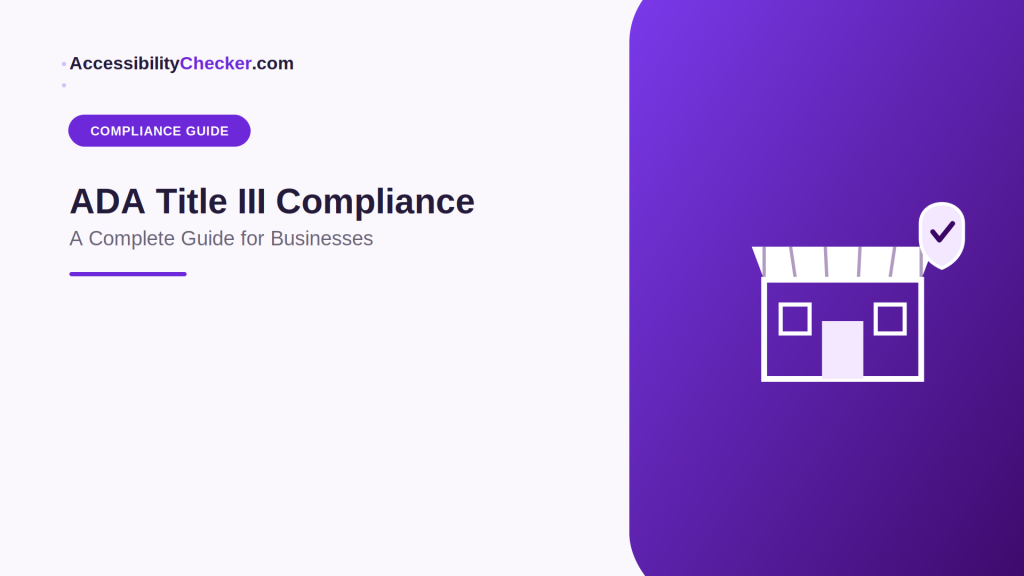 ADA Title III Compliance: A Complete Guide for Businesses